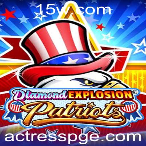 Descubra o Fascinante Mundo de DiamondExplosionPatriots: O Jogo que Está Conquistando o Mundo